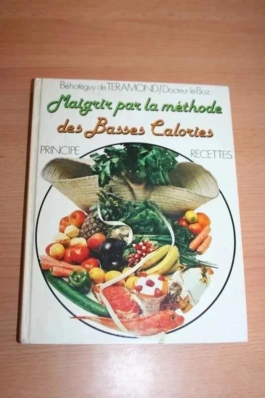 "Maigrir par la méthode des Basses Calories" de Béhotéguy de Teramond et Docteur
